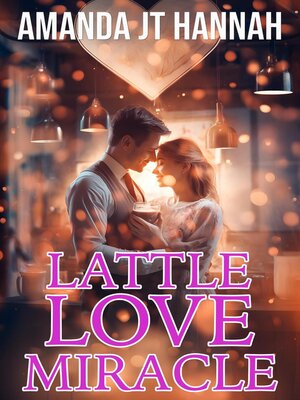 cover image of Latte Love Miracle
